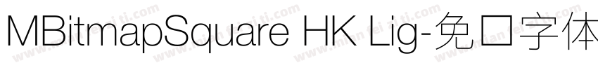 MBitmapSquare HK Lig字体转换